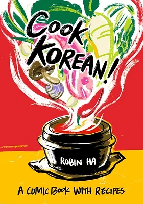 Cook Korean!: A Comic Book with Recipes [A Cookbook] (Paperback)