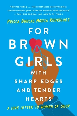 For Brown Girls with Sharp Edges and Tender Hearts: A Love Letter to Women of Color (Paperback)