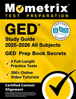 GED Study Guide 2025-2026 All Subjects - 3 Full-Length Practice Tests, 300+ Online Video Tutorials, GED Prep Book Secrets: [Certified Content Alignmen (Paperback)