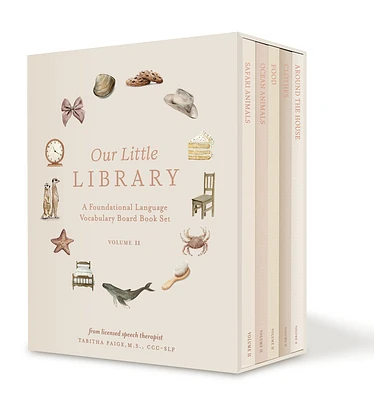 Our Little Library Vol. 2: A Foundational Language Vocabulary Board Book Set for Babies, Including Ocean Animals, Safari Animals, Food and Drink, Clothes, and Around the House (Our Little Adventures Series #10) (Boxed Set)