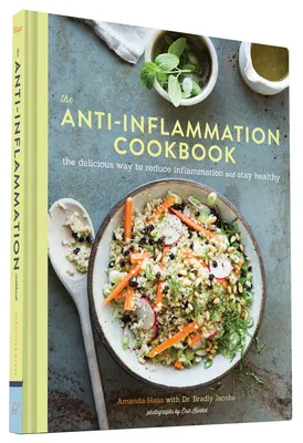 The Anti-Inflammation Cookbook: The Delicious Way to Reduce Inflammation and Stay Healthy