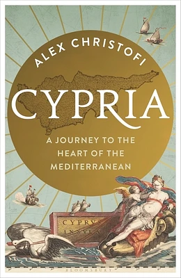 Cypria: A Journey to the Heart of the Mediterranean (Hardcover)