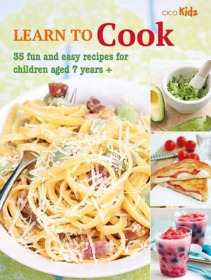 Learn to Cook: 35 fun and easy recipes for children aged 7 years + (Learn to Craft #8) (Paperback)