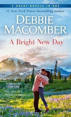 A Bright New Day: A 2-in-1 Collection: Borrowed Dreams and The Trouble with Caasi (Mass Market)