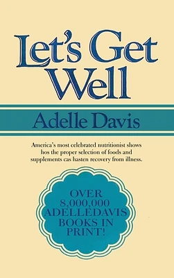 Let's Get Well: A Practical Guide to Renewed Health Through Nutrition (Hardcover)