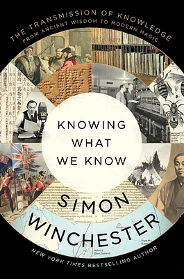 Knowing What We Know: The Transmission of Knowledge: From Ancient Wisdom to Modern Magic (Hardcover)