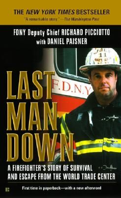 Last Man Down: A Firefighter's Story of Survival and Escape from the World Trade Center (Mass Market)