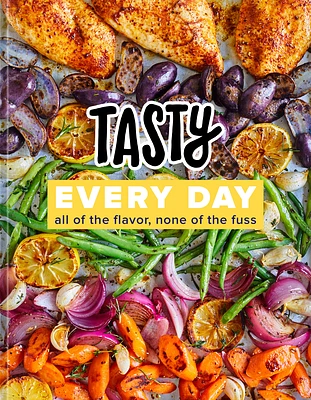 Tasty Every Day: All of the Flavor, None of the Fuss (An Official Tasty Cookbook) (Hardcover)