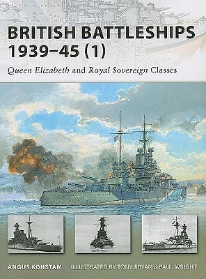 British Battleships 1939–45 (1): Queen Elizabeth and Royal Sovereign Classes (New Vanguard #154) (Paperback)