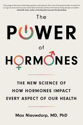 The Power of Hormones: The New Science of How Hormones Impact Every Aspect of Our Health (Paperback)