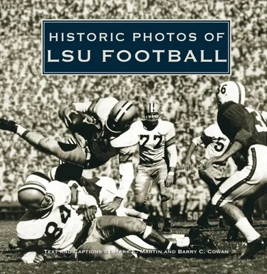 Historic Photos of Lsu Football