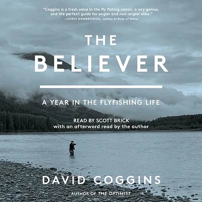 The Believer: A Year in the Fly-Fishing Life (Compact Disc)