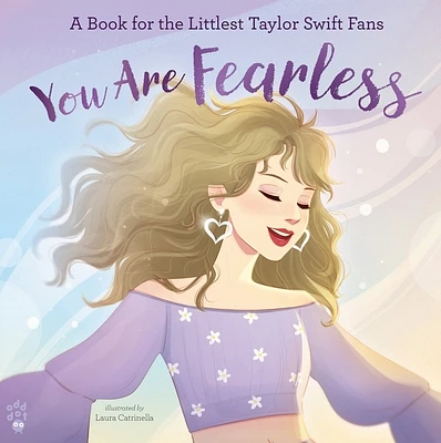 You Are Fearless: A Book for the Littlest Taylor Swift Fans (The Littlest Fans) (Hardcover)