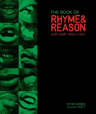 The Book of Rhyme & Reason: Hip-Hop 1994-1997: Photographs by Peter Spirer (Hardcover)