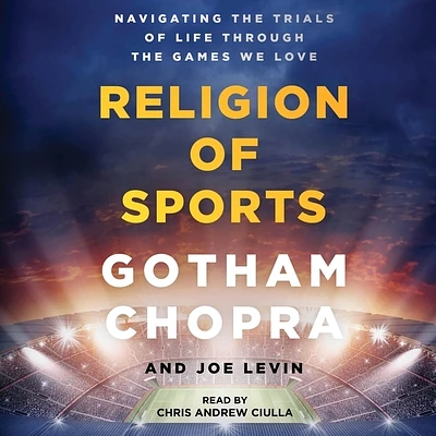 Religion of Sports: Navigating the Trials of Life Through the Games We Love (Compact Disc)