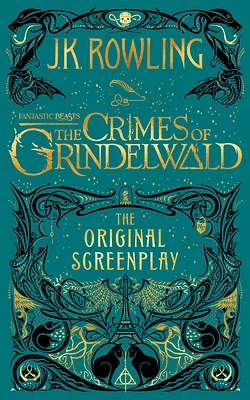 Fantastic Beasts: The Crimes of Grindelwald — The Original Screenplay (Hardcover)