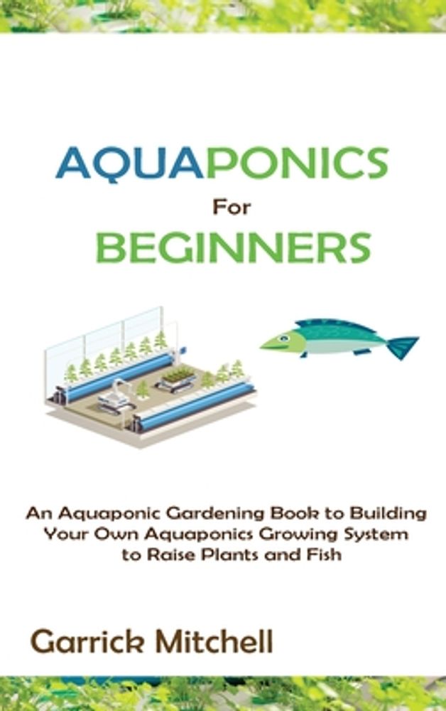 An Aquaponic Gardening Book To Building