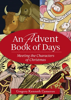 An Advent Book of Days: Meeting the Characters of Christmas (Paperback)