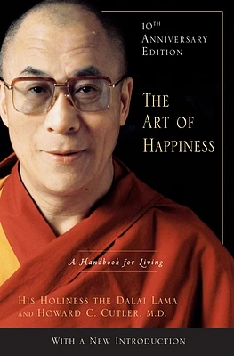 The Art of Happiness, 10th Anniversary Edition: A Handbook for Living (Hardcover)