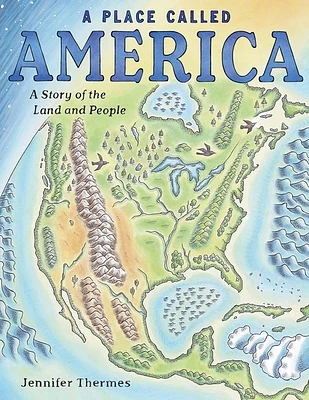 A Place Called America: A Story of the Land and People (Hardcover)