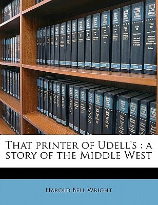 That Printer of Udell's: A Story of the Middle West (Paperback