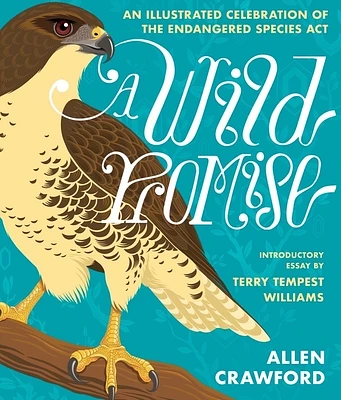 A Wild Promise: An Illustrated Celebration of The Endangered Species Act (Hardcover)