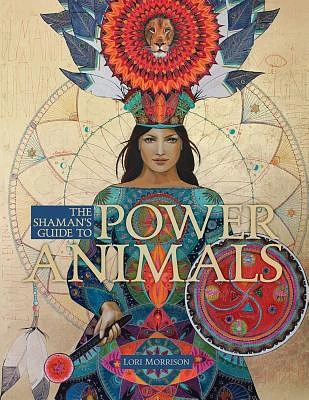 The Shaman's Guide to Power Animals (Paperback)