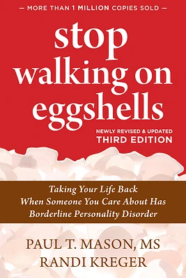 Stop Walking on Eggshells: Taking Your Life Back When Someone You Care about Has Borderline Personality Disorder (Paperback)