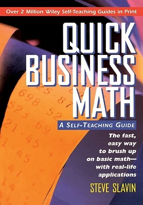 Quick Business Math: A Self-Teaching Guide (Wiley Self-Teaching Guides #147) (Paperback)