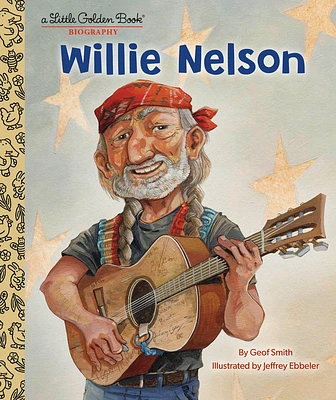 Willie Nelson: A Little Golden Book Biography (Hardcover)