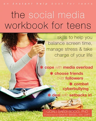 The Social Media Workbook for Teens: Skills to Help You Balance Screen Time, Manage Stress, and Take Charge of Your Life (Paperback)