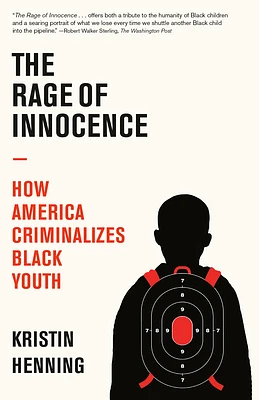 The Rage of Innocence: How America Criminalizes Black Youth (Paperback)