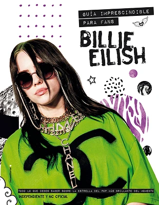 Billie Eilish Guía imprescindible para fans / Billie Eilish: The Essential Fan G uide (Hardcover)