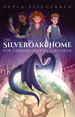 The Silver Oak Home for Chronically Ill Children (Paperback)