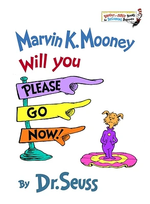 Marvin K. Mooney Will You Please Go Now! (Bright & Early Books) (Hardcover)