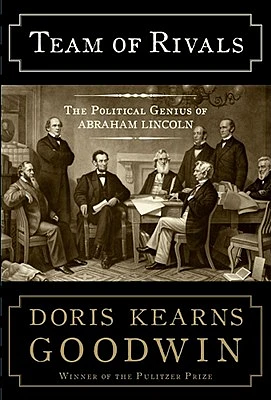 Team of Rivals: The Political Genius of Abraham Lincoln (Hardcover)