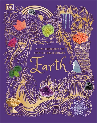 An Anthology of Our Extraordinary Earth (DK Children's Anthologies) (Hardcover)