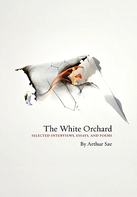 The White Orchard: Selected Interviews, Essays, and Poems (Hardcover)