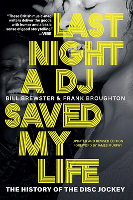 Last Night a DJ Saved My Life: The History of the Disc Jockey (Paperback)