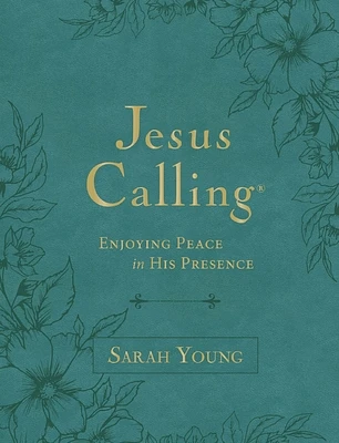 Jesus Calling, Large Text Teal Leathersoft, with Full Scriptures: Enjoying Peace in His Presence (a 365-Day Devotional) (Large Print / Imitation Leather)