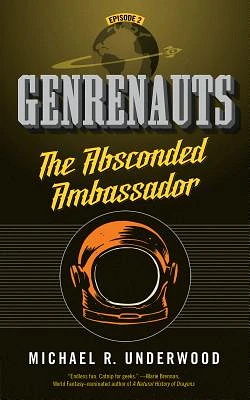 The Absconded Ambassador: Genrenauts Episode 2 (Paperback)