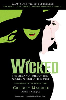 Wicked Musical Tie-in Edition: The Life and Times of the Wicked Witch of the West (Paperback)