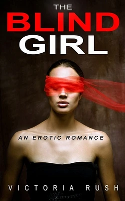 The Blind Girl: An Erotic Romance (Paperback)