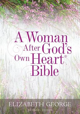 A Woman After God's Own Heart Bible (Hardcover)