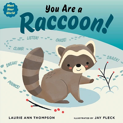 You Are a Raccoon! (Meet Your World) (Board book)