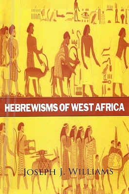 Hebrewisms of West Africa Hardcover (Hardcover)