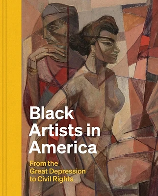 Black Artists in America: From the Great Depression to Civil Rights (Hardcover)