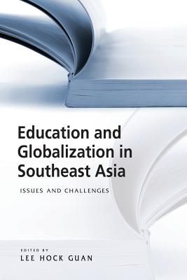 Education and Globalization in Southeast Asia: Issues and Challenges