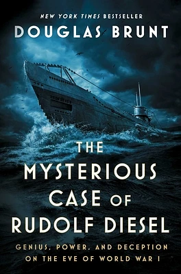 The Mysterious Case of Rudolf Diesel: Genius, Power