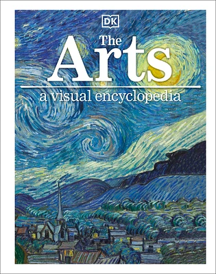 The Arts: A Visual Encyclopedia (DK Children's Visual Encyclopedias) (Hardcover)